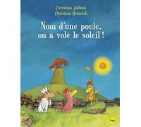 Les P'tites Poules - Nom D'une Poule, On A Volé Le Soleil !