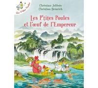 Les P'tites Poules - tome 17 Les P'tites Poules et l'oeuf de l'Empereur Christian Jolibois (Auteur), Christian Heinrich (Illustration)