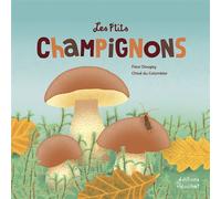 Les P'tits champignons - Le règle des fungi - Fleur Daugey - Du Ricochet Eds - cartonné - Document jeunesse