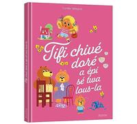 Les p'tits classiques - Tifi chivé doré a épi sé twa lous-la - Boucle d'or - créole martiniquais