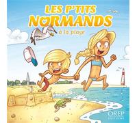 Les P'tits Normands à la plage - Aurélie Derreumaux - Orep - broché - Document jeunesse dès 3 ans
