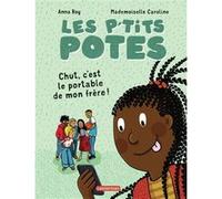 Les p'tits potes Anna Roy (Auteur), Mademoiselle Caroline (Illustration)