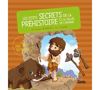 Les P'Tits Secrets de la Prehistoire et de la Vallee de l'Homme