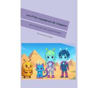 Les P'tits voyageurs de l'espace et le secret des pyramides