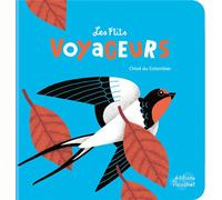 Les P'tits voyageurs Les migrations - Chloé du Colombier - Du Ricochet Eds - cartonné - Document jeunesse dès 3 ans