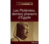 Les Ptolémées, derniers pharaons d'Egypte