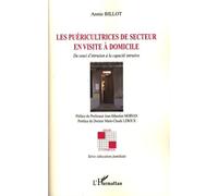 Les puéricultrices de secteur en visite à domicile Du souci d'intrusion à la capacité intrusive - Annie Billot - L'harmattan - broché - Etude