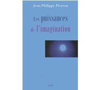 Les puissances de l'imagination Jean-Philippe Pierron (Auteur)