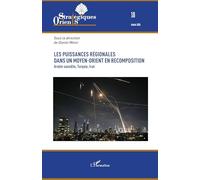 Les puissances régionales dans un Moyen-Orient en recomposition: Arabie saoudite, Turquie, Iran