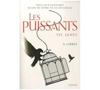 Les Puissants - Tome 3 - Libres