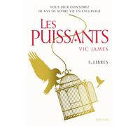 Les Puissants - tome 3 Libres - Vic James - Nathan - broché - Roman adolescent dès 13 ans