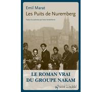 Les Puits de Nuremberg - Emil Marat - Noir Sur Blanc - broché - Roman