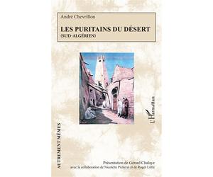 Les Puritains du désert (Sud-algérien) - Nicolette Picheral - L'harmattan - broché - Essai