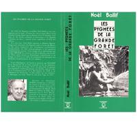 Les Pygmées de la grande forêt - Noël Ballif - L'harmattan - broché - Livre