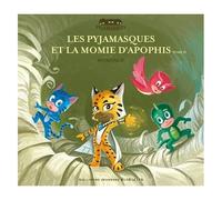 Les Pyjamasques et la Momie d'Apophis – Tome 2 – Gallimard
