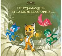 LES PYJAMASQUES ET LA MOMIE D'APOPHIS T2