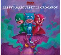 LES PYJAMASQUES ET LE GROGAROU