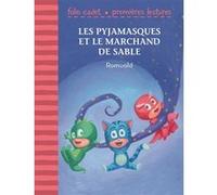 Les Pyjamasques et le marchand de sable Racioppo Romuald (Auteur)