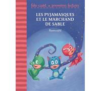 Les Pyjamasques et le marchand de sable - Folio Cadet Premières Lectures - Je lis tout seul - de 6 à 8 ans