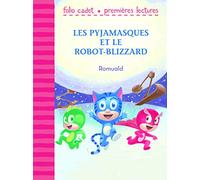 Les pyjamasques et le robot-blizzard - Folio Cadet Premières Lectures - Je lis tout seul - de 6 à 8 ans