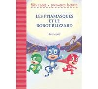 Les Pyjamasques et le robot-blizzard Racioppo Romuald (Auteur)