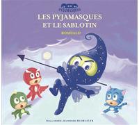 Les Pyjamasques et le Sablotin - Racioppo Romuald - Gallimard jeunesse - broché - Album jeunesse dès 3 ans