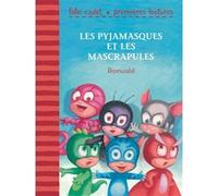 Les Pyjamasques et les Mascrapules Racioppo Romuald (Auteur)