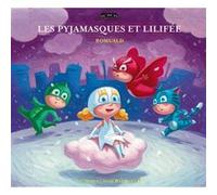 LES PYJAMASQUES ET LILIFEE