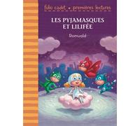 Les Pyjamasques et Lilifée – Folio Cadet Premières Lectures – Je lis tout seul – Gallimard