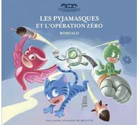 LES PYJAMASQUES ET L'OPERATION ZERO