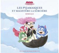 Les Pyjamasques et Magistère la sorcière - Racioppo Romuald - Gallimard jeunesse - cartonné - Album jeunesse dès 3 ans
