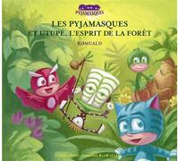 Les Pyjamasques et Utupë, l'esprit de la forêt - Racioppo Romuald - Gallimard jeunesse - cartonné - Album jeunesse dès 3 ans