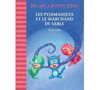 Les Pyjamasques et le marchand de sable - Folio Cadet Premières Lectures - Je lis tout seul - de 6 à 8 ans