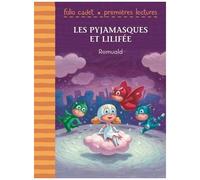 Les Pyjamasques et Lilifée – Folio Cadet Premières Lectures – Je lis tout seul – Gallimard
