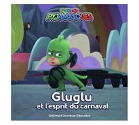 Les Pyjamasques (Série Tv) Tome 21 - Gluglu Et L'esprit Du Carnaval