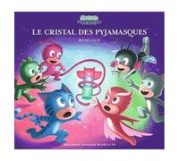 Les Pyjamasques (Série Tv) - Tome 25 - Le Cristal Des Pyjamasques
