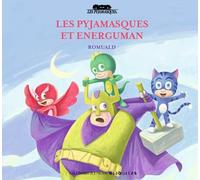 Les Pyjamasques Tome 17 - Les Pyjamasques Et Energuman