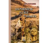 Les Pyrénéens De L'âge Des Glaces
