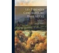 Les Pyrenées Centrales Au Xviie Siècle