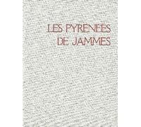 Les Pyrénées de Francis Jammes - Michel Suffran - Atlantica Eds - Biographie
