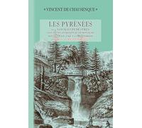 Les Pyrénées Ou Voyages Pédestres Dans Toutes Les Régions De Ces Montagnes De L'océean Jusqu'à La Méditerranée - Livre 2, Hautes-Pyrénées