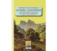 Les Pyrénées (ou voyages pédestres dans toutes les régions de ces montagnes...) - Livre 3 : Ariège-Roussillon