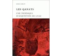 Les qanats : une technique d'acquisition de l'eau