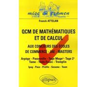 Les Qcm De Mathématiques Et De Calcul - Aux Concours D'entrée Des Écoles De Commerce, Masters-Iae-Masters