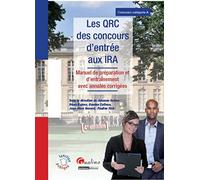 Les QRC des concours d'entrée aux IRA : Manuel de préparation et d'entraînement avec annales corrigées