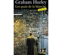 Les quais de la blanche Graham Hurley (Auteur), Philippe Rouard (Traduction)
