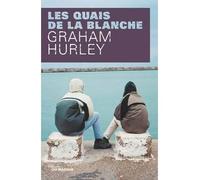 Les quais de la blanche - Graham Hurley - Le Masque - broché - Roman