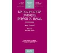 Les qualifications juridiques en droit du travail Serge Frossard (Auteur)