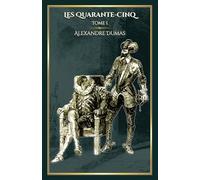 Les Quarante-Cinq - tome 1: - Edition illustrée par 48 gravures