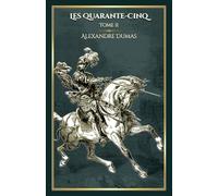 Les Quarante-Cinq - tome 2: - Edition illustrée par 48 gravures